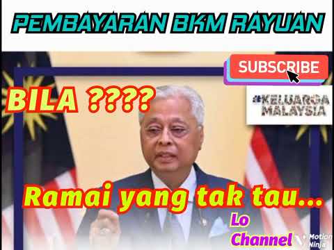 PEMBAYARAN BKM RAYUAN FASA 3 & 4 // BANTUAN KERAJAAN 2022 || LO CHANNEL