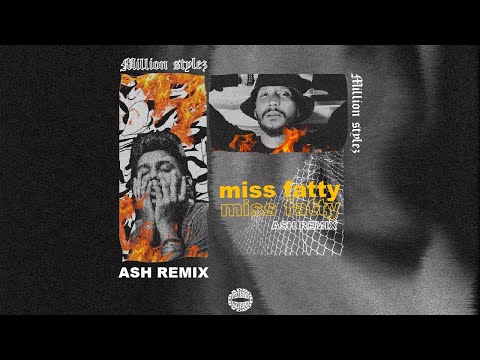 Million Stylez - Miss Fatty (Ash Remix)