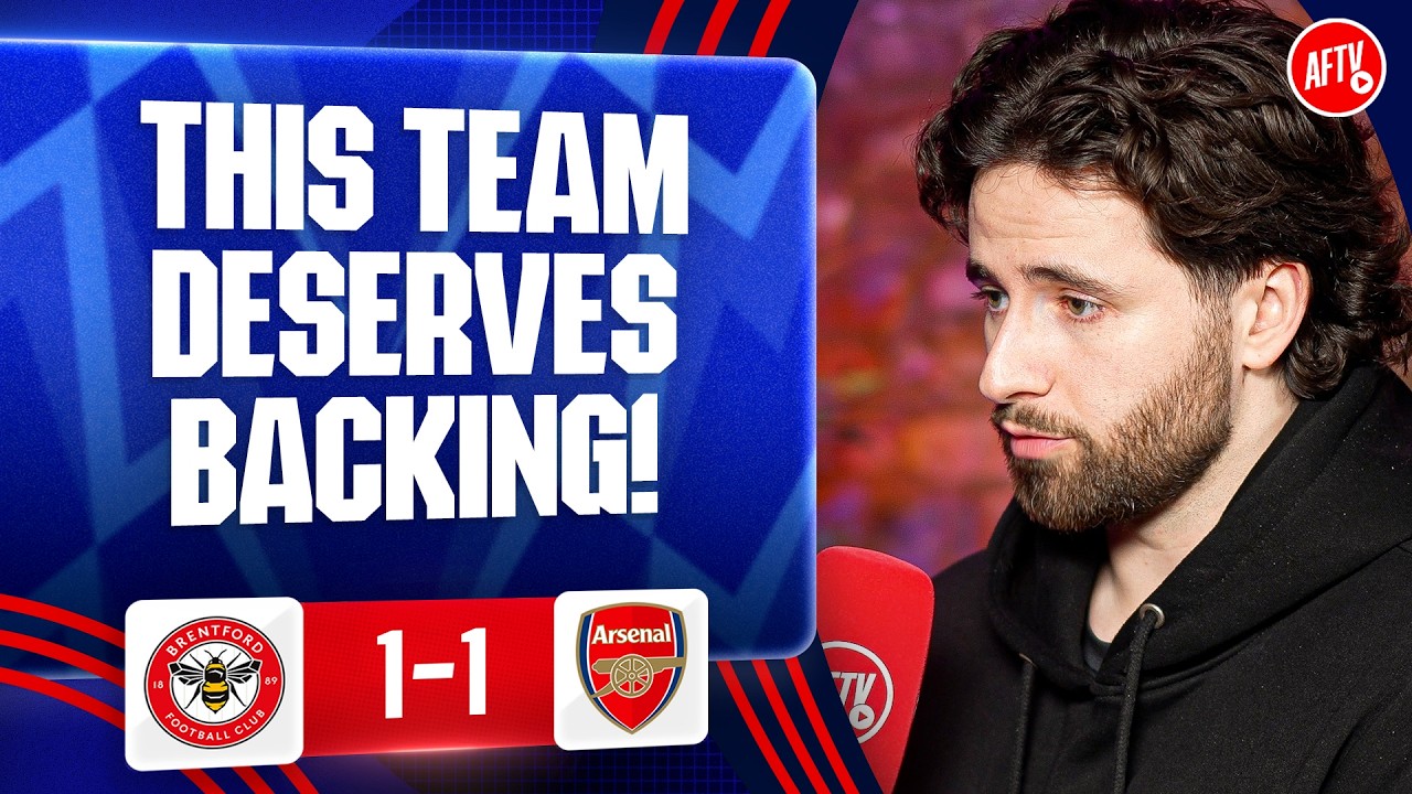 This Team DESERVES Backing! (Christian) | Brentford 1-1 Arsenal