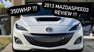BEST WAY TO MAKE 350WHP IN A MAZDASPEED3!!!