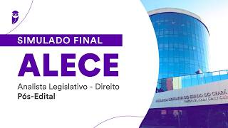 Simulado Final ALECE - Analista Legislativo - Direito - Pós-Edital - Correção Simulado Final ALECE - Analista Legislativo - Direito - Pós-Edital - Correção