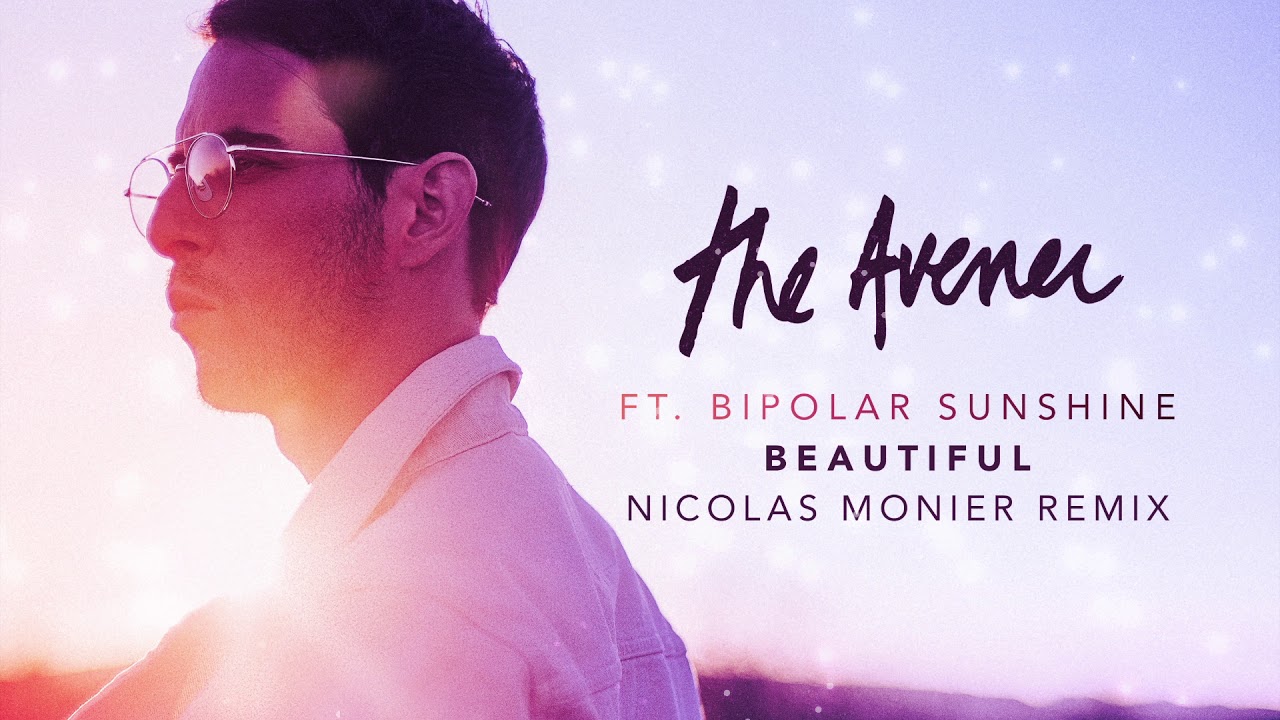 The Avener – Beautiful [ Nicolas Monier Remix ]