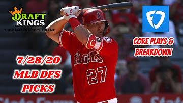 DRAFTKINGS & FANDUEL 7/28/20 MLB PICKS