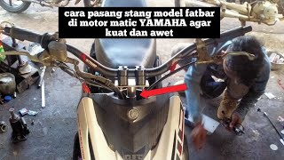 Cara pasang kupu kupu stang model fatbar di motor YAMAHA agar kuat dan awet