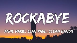 Rockabye - Clean Bandit ft. Sean Paul & Anne-Marie (Lyrics)