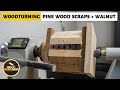 Woodturning Pine Wood Scraps & Walnut