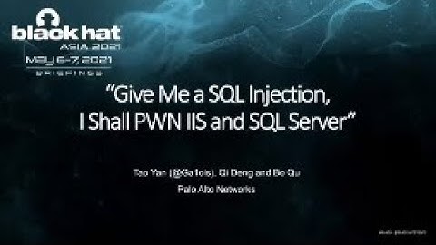 Give Me a SQL Injection, I Shall PWN IIS and SQL Server