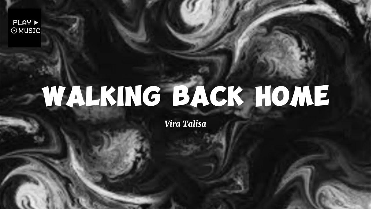 Vira Talisa Walking Back Home Lirik YouTube vira-talisa-walking-back-home-lirik-youtube