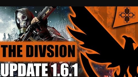 The Division  : 1.6.1 Update - First Look