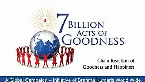 7 Billion Acts of Goodness (AOG) by BK Ramprakash ...