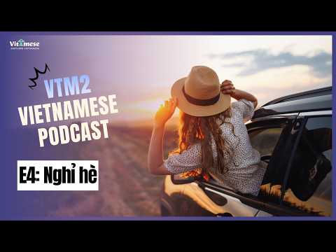 [VTM2] - E4: Nghỉ hè | Southern Vietnamese