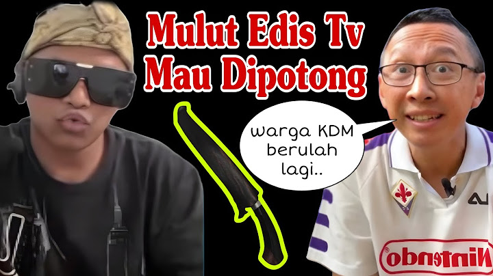 Tidak Terima Dengan Perkataan Edis TV - Malah Ngancam Mau Motong Mulut 😅 @ketikkomentar