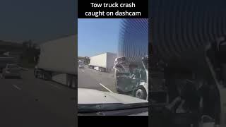 Crazy tow truck crash caught on dash cam
