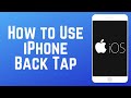 How to Set Up &amp; Use iPhone Back Tap