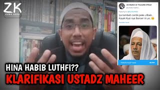 Diduga Hina Habib Luthfi Ini Jawaban Ustadz Maheer