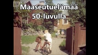 Maaseutuelämää 50luvulla