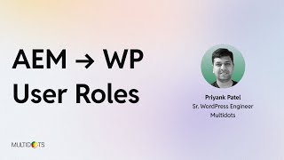 How to Migrate AEM User Roles to WordPress (Complete User Management Migration Guide)