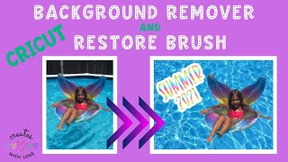 Cricut Background Removal and Restore Brush:  **NEW**Cricut Update 6.14