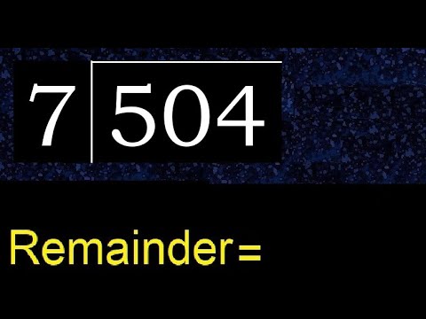 Divide 504 by 7 , remainder  . Division with 1 Digit Divisors . How to do