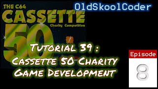 Tutorial 39-08 : Game Development For Cassette 50 Competition (6502)
