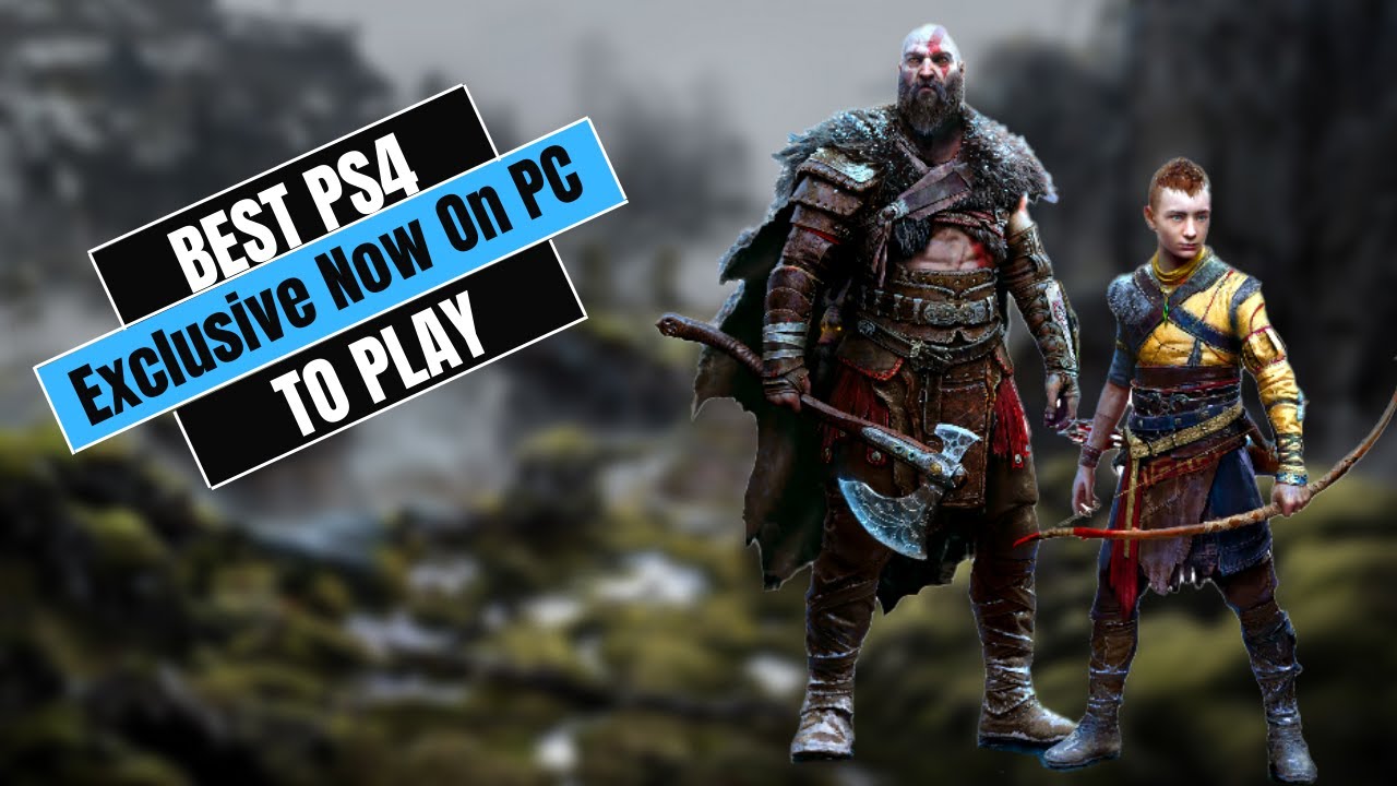 5 Best Playstation 4 Exclusive Games Now Playable On PC YouTube