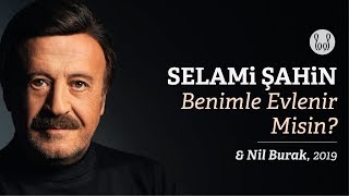 Selami Şahin ft. Nil Burak - Benimle Evlenir Misin? Resimi