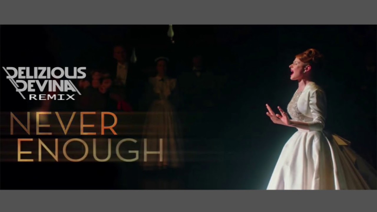 Never Enough The Greatest Showman Delizious Devina Remix YouTube