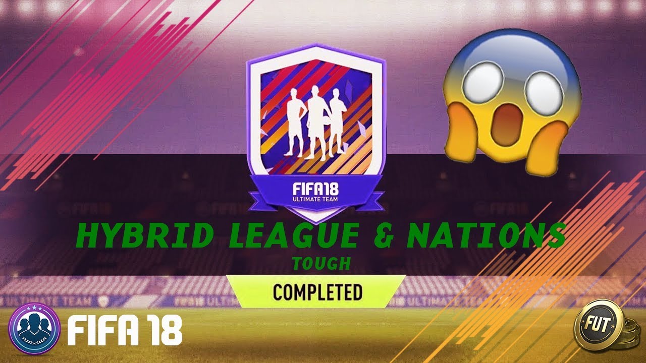 FIFA 18 / CHEAPEST LEAGUE & NATIONS HYBRID SBC (TOUGH) 