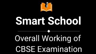 Overall working of CBSE Examination