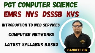 Introduction to Web Services | Computer Networks | PGT Computer Science | EMRS / NVS / KVS / DSSSB
