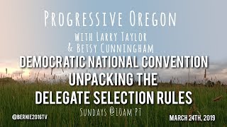 Democratic National Convention - Unpacking the Delegate Selection Rules - Progressive Oregon