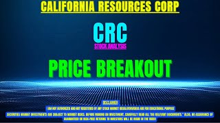 CRC STOCK ANALYSIS | PRICE BREAKOUT