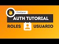 Auth y Roles de Usuario con Firebase y React