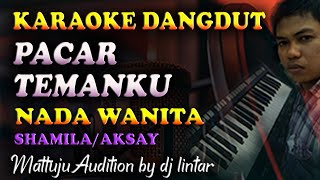 Karaoke Dangdut Pacar Temanku - Shamila || Nada Wanita