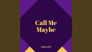Call Me Maybe