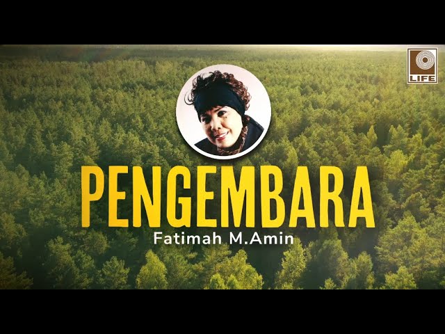 Fatimah M. Amin - Pengembara (Official Lyric Video) class=