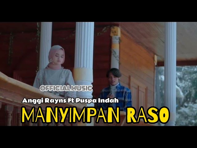 Anggi Rayns Ft Puspa Indah - MANYIMPAN RASO ( official music ) Pop Minang class=