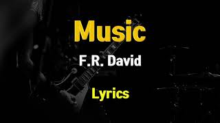 Music - F.R. David (Lyrics)