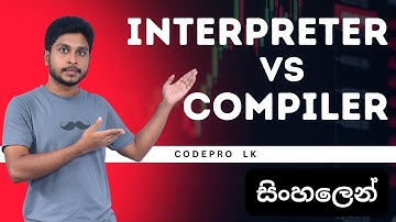 🔥 Compiler Vs Interpreter | Sinhala
