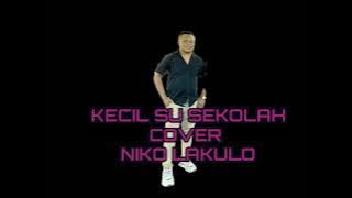 LAGU DANSA TERBARU 2025  KECIL SU SEKOLAH COVER NIKO LAKULO