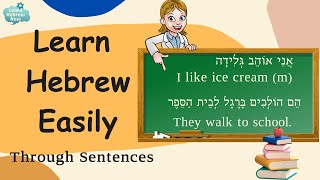 Learn Hebrew For Beginners | Learn Hebrew Vocabulary and Verbs Through Sentences With Pronunciation!