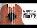 I built a UKULELE for my sister&#39;s birthday, from scratch - full build, no talking