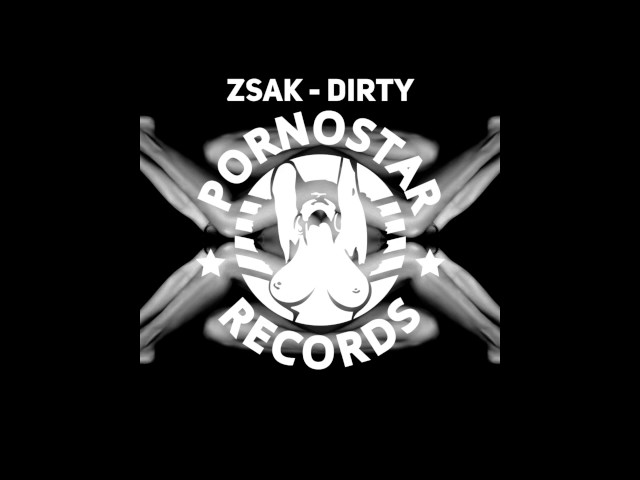 Zsak - Dirty