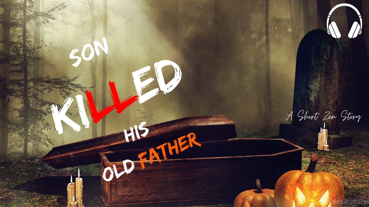 A Useless Life : Son Killed his Father |A Zen Short Story | # ...