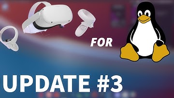 Oculus Link for Linux | Update #3