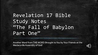Revelation 17 Bible Study Notes  The Fall of Babylon Part 1