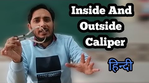 Inside Outside Caliper in Hindi || Inside aur outside caliper kya hota hai