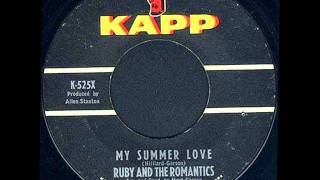Video thumbnail of "Ruby &The Romantics -  'My Summer Love' 1963 45  KAPP 525X"