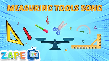 Measuring Tools Song | Measurement Song | Zape TV