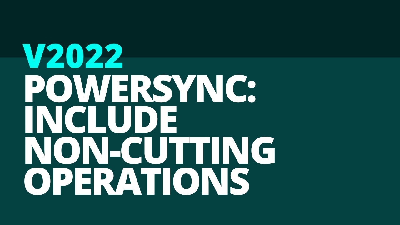 Lantek V2022 - Powersync include non cutting operations - YouTube